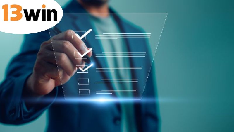 Đăng Ký 13win - Trải Nghiệm Một Sân Chơi Cá Cược Đỉnh Cao 2 Điều kiện và yêu cầu cần đáp ứng để đăng ký 13win thành công