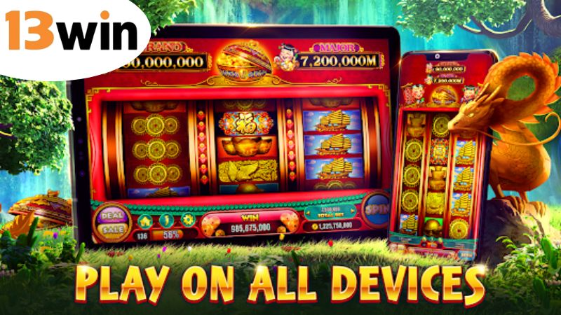 Slot Game 13win - Cơ Hội Thắng Lớn Ở Ngay Trong Tầm Tay 1 Ưu điểm của slot game 13win